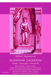 eBook Sowianie Zachodni: dzieje, obyczaje, wierzenia, tom czwarty, cz trzecia: Dzieje Sowiaszczyzny Pnocno-Zachodniej a do wynarodowienia Sowian zaodrzaskich. Sowianie na wschd o aby i Solawy. Obodryty i Lutycy pnocno-wschodni. pdf
