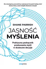 eBook Jasność myślenia. Praktyczny podręcznik przekuwania myśli w skuteczne decyzje pdf mobi epub