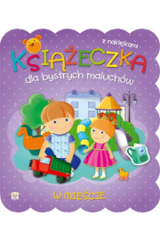 Książeczka dla bystrych maluchów W mieście