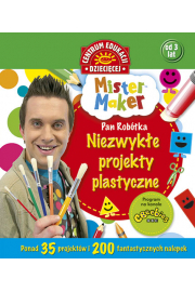 Mister Maker (Pan Robótka). Niezwykłe projekty plastyczne