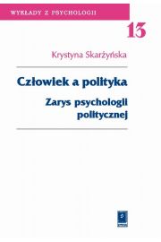 eBook Czowiek a polityka. Zarys psychologii politycznej pdf