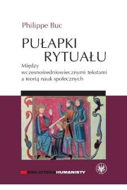Puapki rytuau Midzy wczesnoredniowiecznymi tekstami a teori nauk spoecznych