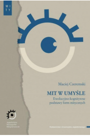 eBook Mit w umyle. Ewolucyjno-kognitywne podstawy form mitycznych pdf