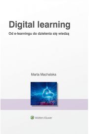 Digital learning. Od e-learningu do dzielenia si wiedz