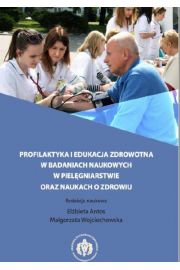 eBook Profilaktyka i edukacja zdrowotna w badaniach naukowych w pielgniarstwie oraz naukach o zdrowiu pdf