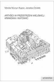 eBook Artyci w przestrzeni miejskiej Krakowa i Katowic pdf mobi epub