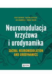 eBook Neuromodulacja krzyowa i Urodynamika Sacral Neuromodulation and Urodynamics mobi epub