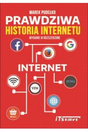 eBook Prawdziwa Historia Internetu - wydanie III rozszerzone pdf