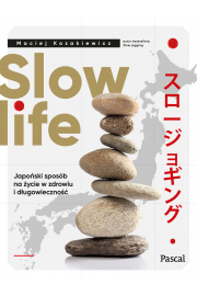 Slow life. Japoski sposb na ycie w zdrowiu i dugowieczno