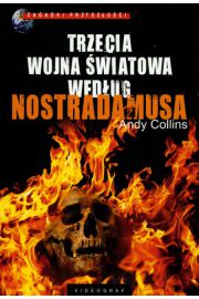 Trzecia wojna wiatowa wedug Nostradamusa