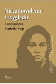 eBook Niezadowolenie z wygldu a rozpaczliwa kontrola wagi pdf