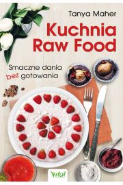 eBook Kuchnia Raw Food. Smaczne dania bez gotowania pdf