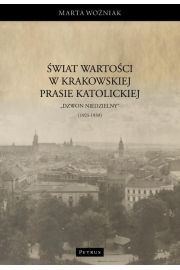 eBook wiat wartoci w krakowskiej prasie katolickiej – „Dzwon Niedzielny” (1925-1939) pdf