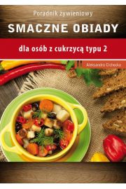 eBook Smaczne obiady - dla osób z cukrzycą typu 2 i nadciśnieniem tetniczym pdf