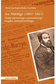 eBook Ira Aldridge(1807-1867) Dzieje pierwszego czarnoskrego tragika szekspirowskiego pdf