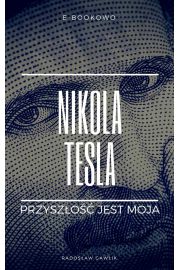 eBook Nikola Tesla. Przyszo jest moja pdf