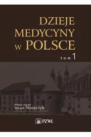 eBook Dzieje medycyny w Polsce. Od czasw najdawniejszych do roku 1914. Tom 1 pdf
