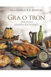 Gra o tron. Oficjalna ksika kucharska