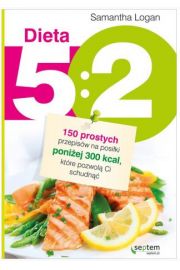 Dieta 5:2. 150 prostych przepisów na posiłki poniż