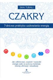 Czakry. 7-dniowa praktyka uzdrawiania energi