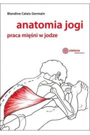 Anatomia jogi. Praca mini w jodze