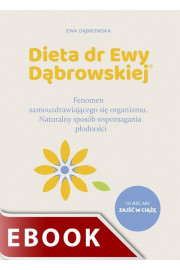 eBook Dieta dr Ewy Dbrowskiej. Fenomen samouzdrawiajcego si organizmu. Naturalny sposb wspomagania podnoci epub