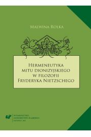 eBook Hermeneutyka mitu dionizyjskiego w filozofii Fryderyka Nietzschego pdf
