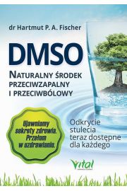 eBook DMSO naturalny rodek przeciwzapalny i przeciwblowy. Odkrycie stulecia teraz dostpne dla kadego pdf mobi epub