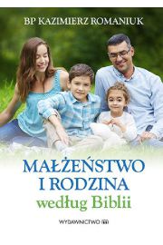 Maestwo i rodzina wedug Biblii  Kazimierz Romaniuk