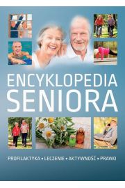 eBook Encyklopedia seniora. Profilaktyka, leczenie, aktywno, prawo pdf