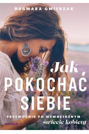 Jak pokochać siebie