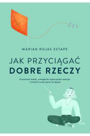 Jak przyciga dobre rzeczy