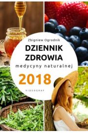 Dziennik zdrowia 2018 Naturalne metody leczenia