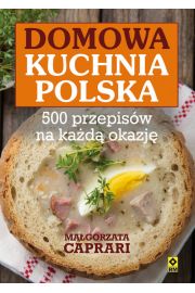 Domowa Kuchnia Polska. 375 przepisw na kad....