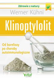 Aktywny zeolit klinoptylolit od boreliozy po choroby autoimmunologiczne