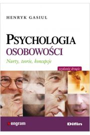 Psychologia osobowości. Nurty, teorie, koncepcje