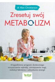 eBook Zresetuj swj metabolizm. 4-tygodniowy program skutecznego oczyszczenia wtroby, zmniejszenia wagi, redukcji aknienia i odzyskania energii pdf mobi epub