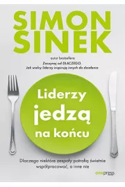 eBook Liderzy jedzą na końcu. Dlaczego niektóre zespoły potrafią świetnie współpracować, a inne nie pdf mobi epub