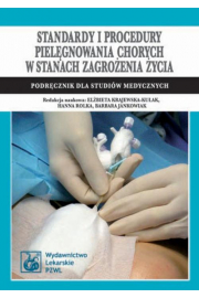 eBook Standardy i procedury pielgnowania chorych w stanach zagroenia ycia. Podrcznik dla studiw medycznych pdf