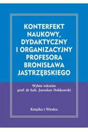 eBook Konterfekt naukowy, dydaktyczny i organizacyjny profesora Bronisawa Jastrzbskiego pdf