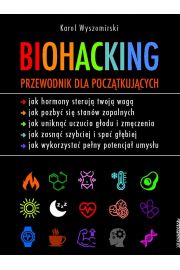Biohacking. Przewodnik dla pocztkujcych