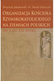 eBook Organizacja Kocioa Rzymskokatolickiego na ziemiach polskich pdf