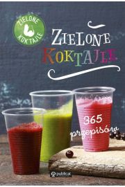 Zielone koktajle. 365 przepisów