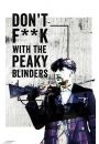 Dont F**k With Peaky Blinders - plakat 61x91,5 cm
