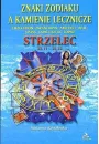 Znaki zodiaku a kamienie lecznicze. Strzelec