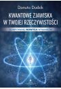 Kwantowe zjawiska w twojej rzeczywistoci