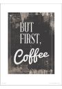 But First Coffee - plakat premium 40x50 cm
