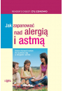 Jak zapanowa nad alergi i astm