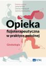 eBook Opieka fizjoterapeutyczna w praktyce poonej. Ginekologia mobi epub