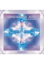 Krysztaowa Aura - muzyka terapeutyczna na CD - Jacek Gauszka